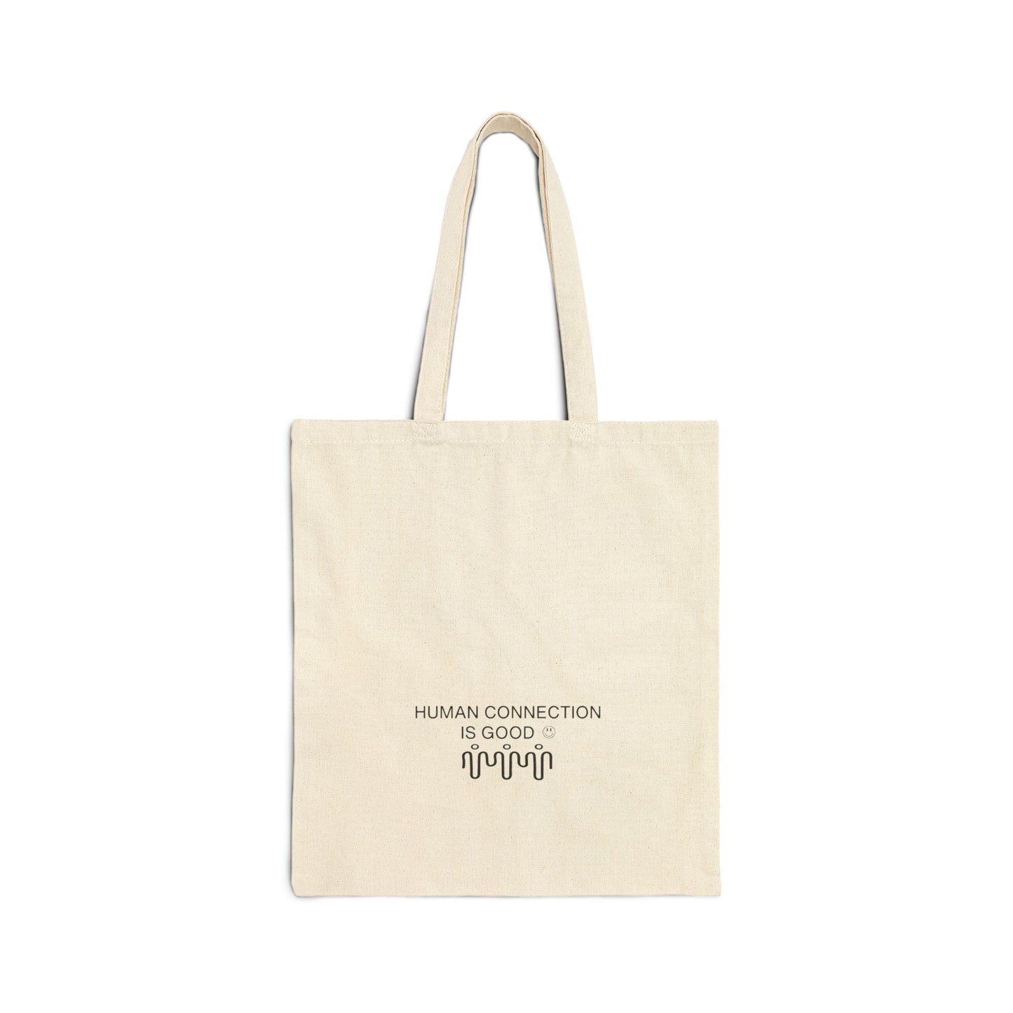 Human Connection is Good Cotton Canvas Tote Bag – Eco-Friendly Carryall for Everyday Use