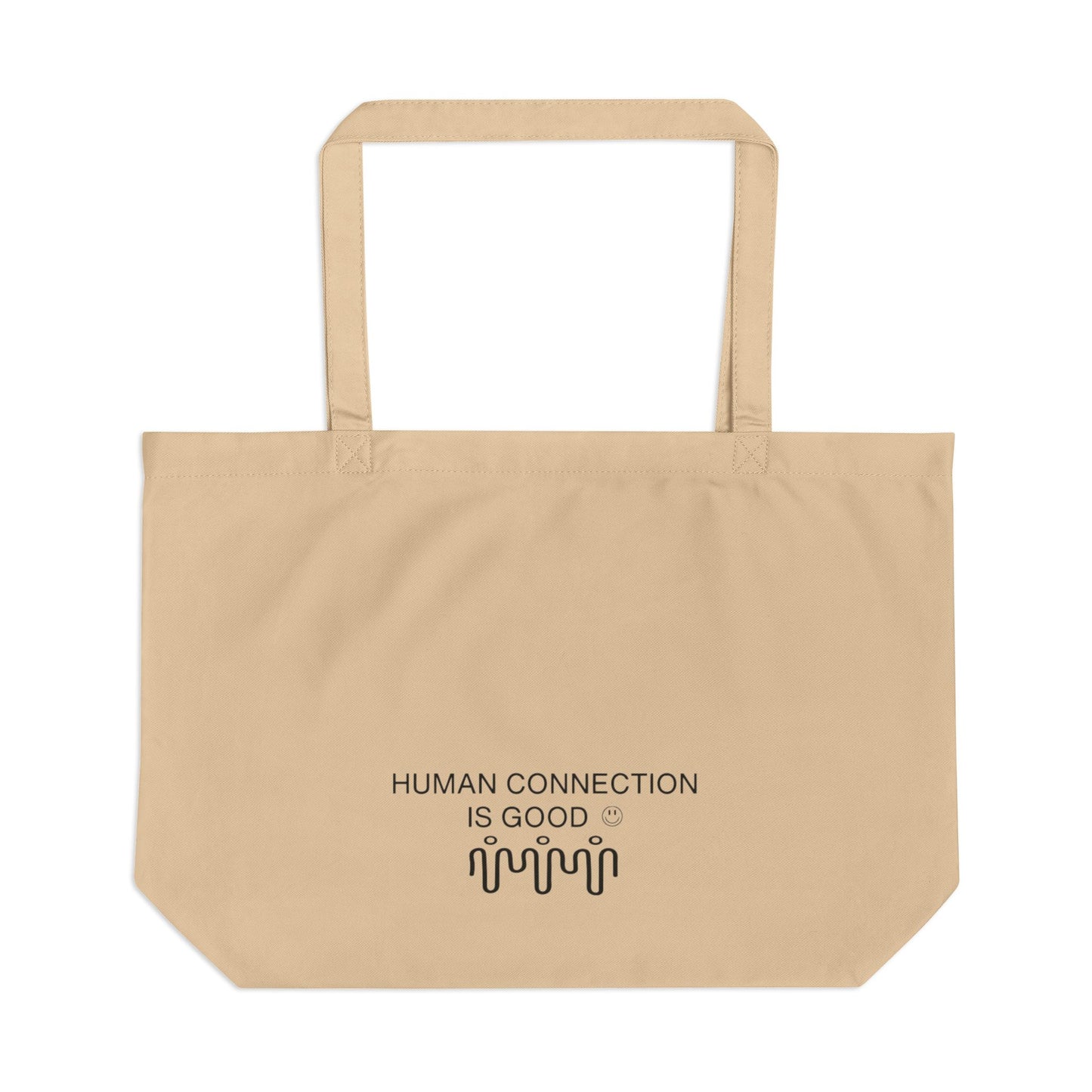 Human Connection Is Good Eco Tote Bag - Large Reusable Shopping Bag
