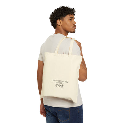 Human Connection is Good Cotton Canvas Tote Bag – Eco-Friendly Carryall for Everyday Use