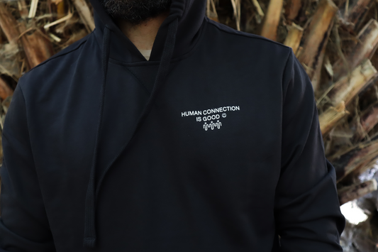 Human Connection Is Good - Black Hoodie